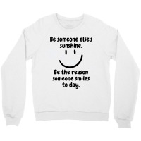 Be Someone Else_s Sunshine Crewneck Sweatshirt | Artistshot