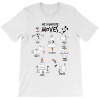 Funny Frozen 2 Olaf My Signature Moves T-shirt | Artistshot