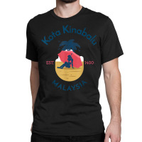 Kota Kinabalu Malaysia T Shirt Classic T-shirt | Artistshot