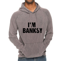 I_m Banksy Vintage Hoodie | Artistshot