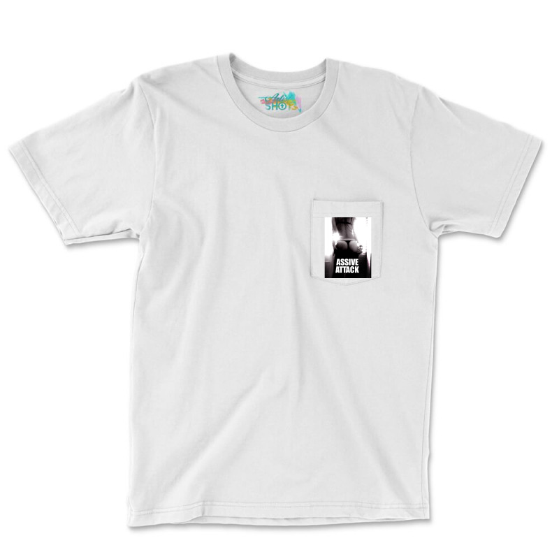 Assive Attack Pocket T-Shirt by HISHIMUCHILDRESS | Artistshot