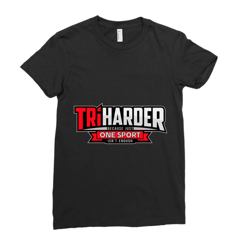 Tri Harder. Cool Design For Triathletes. Ladies Fitted T-Shirt by cm-arts | Artistshot