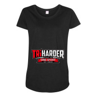 Tri Harder. Cool Design For Triathletes. Maternity Scoop Neck T-shirt | Artistshot