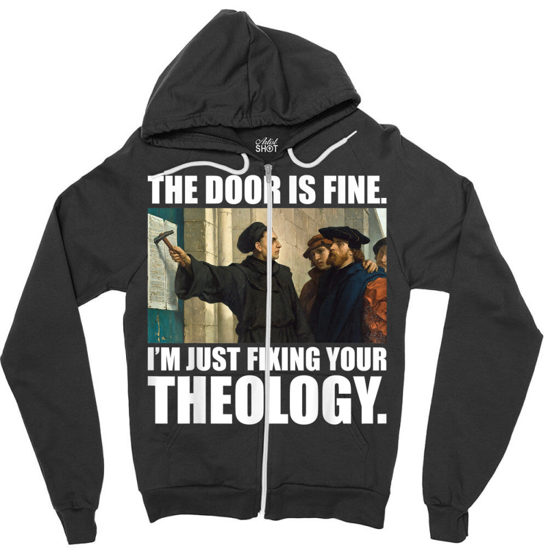 Martin Luther 95 Theses Meme Painting Reformation Day Gift Zipper Hoodie by MalcolmJCausby | Artistshot