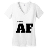 Fuckable Af (as Fuck) Shirt, Mug, Tote, And More! Women's V-neck T-shirt | Artistshot