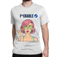 Fuckable Verified Blue Tick - Dark Humor Design Classic T-shirt | Artistshot