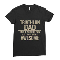 Triathlon Dad  Like A Normal Dad Just Way More Awesome  Triathlete Fat Ladies Fitted T-shirt | Artistshot