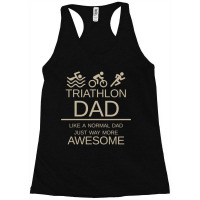 Triathlon Dad  Like A Normal Dad Just Way More Awesome  Triathlete Fat Racerback Tank | Artistshot