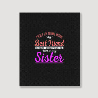 I Never Try To Make Anyone My Best Friend Because I Already Have One A Portrait Canvas Print | Artistshot