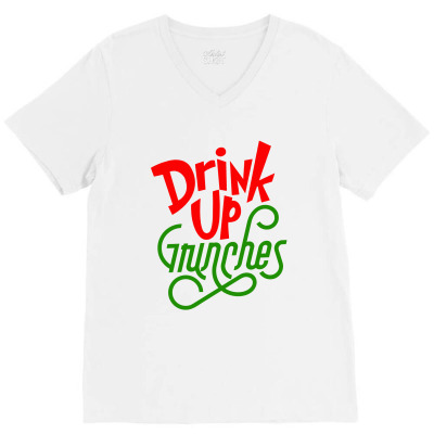 Drink Up Grinches V-neck Tee Designed By Tiococacola