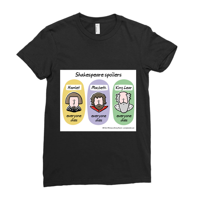 Shakespeare Spoilers Classic Ladies Fitted T-Shirt by SamaraMcCullou | Artistshot