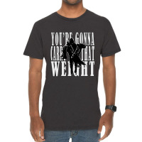 Youre Gonna Carry That Weight  Cayde6 Vintage T-shirt | Artistshot