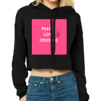 Peace Love Cruising Cropped Hoodie | Artistshot