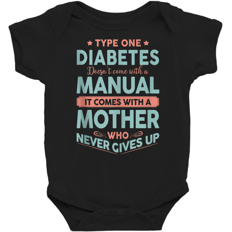 Type One Diabetes Mother Never Gives Up T1d Tank Top Baby Bodysuit by cm-arts | Artistshot