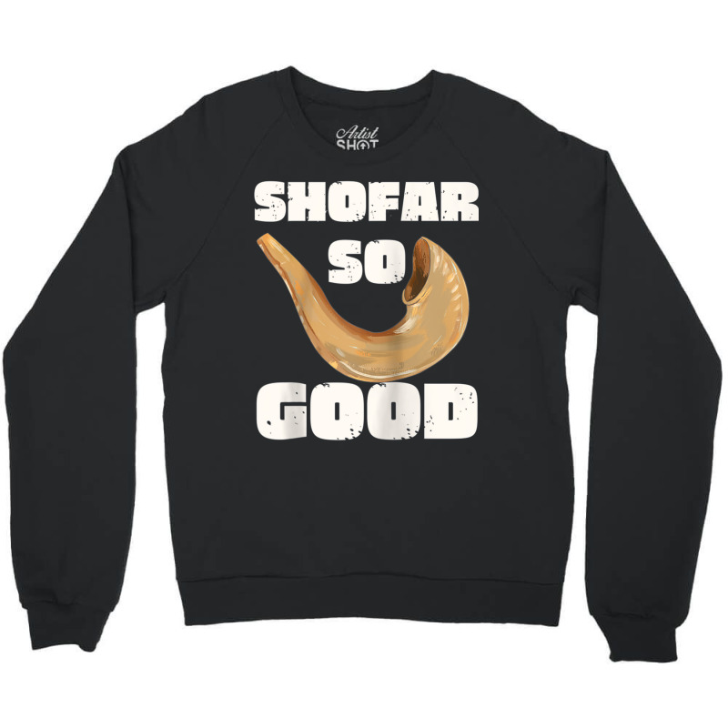 Rosh Hashanah Shofar So Good Jewish New Year Raglan Baseball Tee Crewneck Sweatshirt | Artistshot