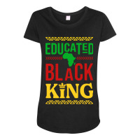 Educated Black King Maternity Scoop Neck T-shirt | Artistshot