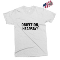 Objection Hersay Exclusive T-shirt | Artistshot