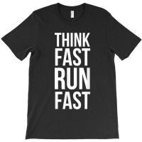 Think Fast Run Fast  For Running Track Cross Country T-shirt | Artistshot