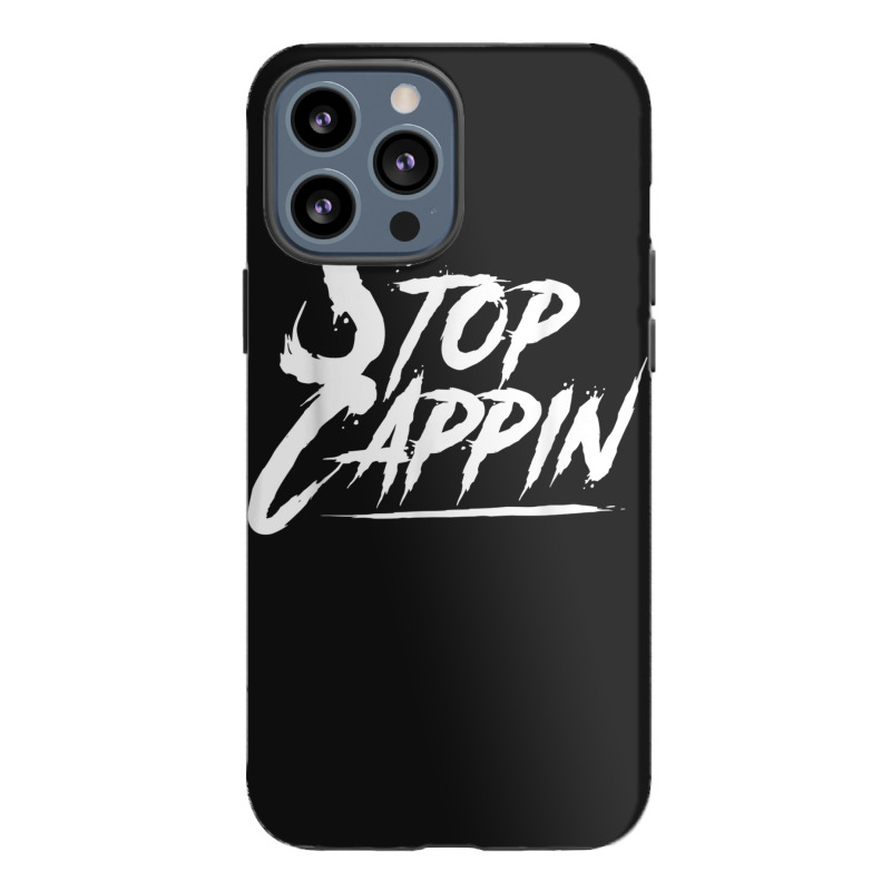 Stop Cappin No Cap Stop Cappin No Lies No Cap Hiphop Rap Iphone 13 Pro Max Case | Artistshot