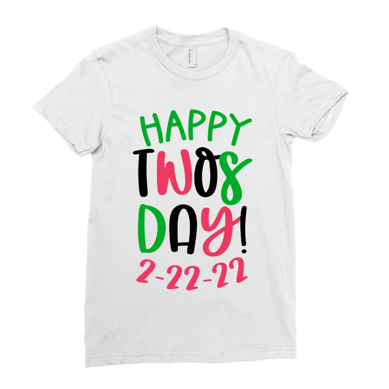 Happy Twosday 2022 Ladies Fitted T-Shirt by Bull Tees | Artistshot