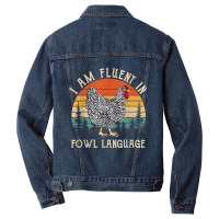 Chicken Whisperer Lover I Am Fluent In Fowl Language Funny Men Denim Jacket | Artistshot