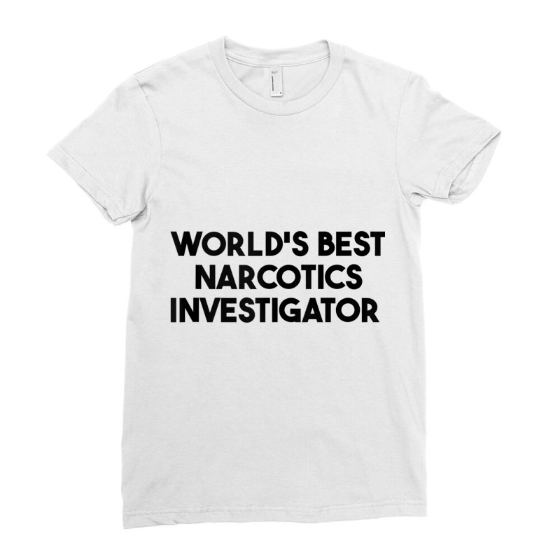 World's Best Narcotics Investigator Tank Top Ladies Fitted T-Shirt by cm-arts | Artistshot