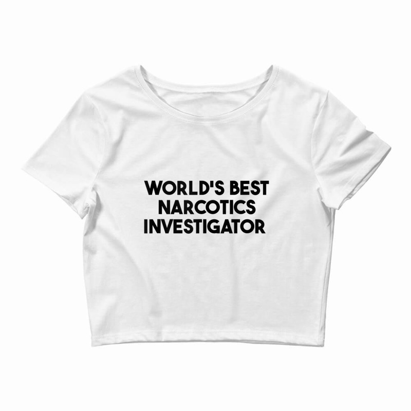 World's Best Narcotics Investigator Tank Top Crop Top by cm-arts | Artistshot