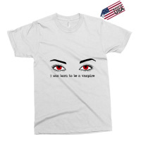 I Was Born To Be A Vampire  Twilight Exclusive T-shirt | Artistshot