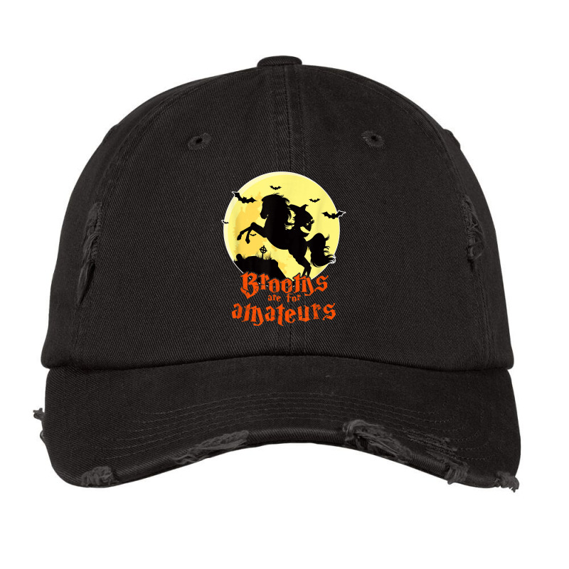 Brooms Are For Amateurs Riding Horse Halloween Gift Vintage Cap by ardylanda | Artistshot