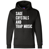 Sage Crystals Trap Music Champion Hoodie | Artistshot