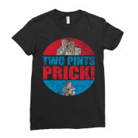 Still Game Two Pints Prick Gift Gift Ladies Fitted T-shirt | Artistshot