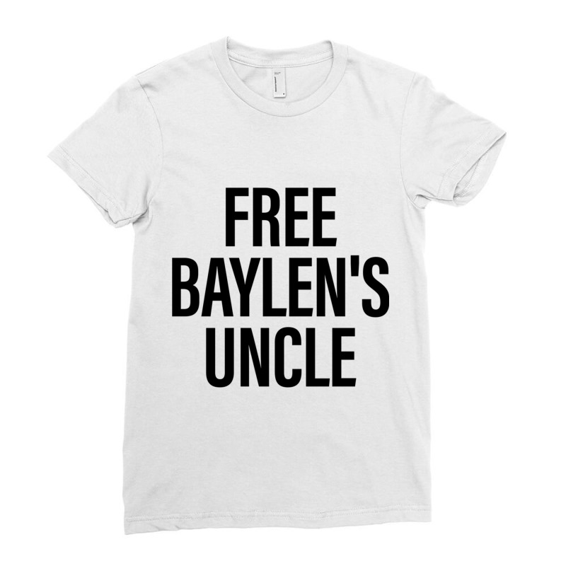 Free Baylen_s Uncle Ladies Fitted T-Shirt by OSWALDOLIMART | Artistshot