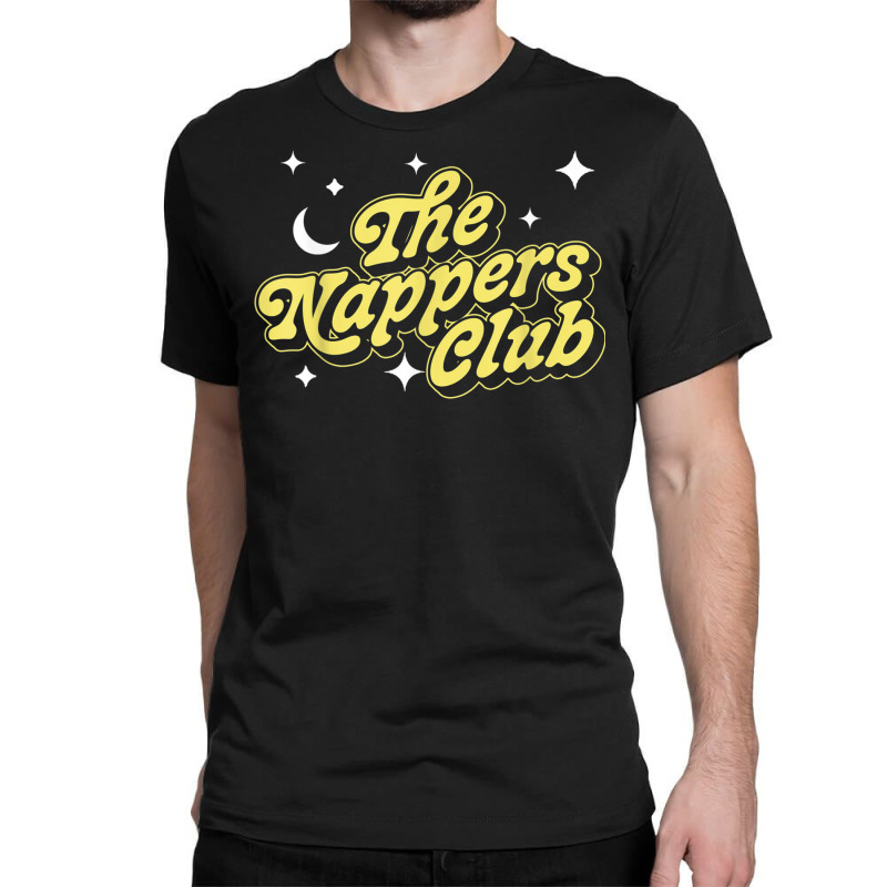 The Nappers Club Funny Sleeping Fathers Day Nap Recliner T Shirt Classic T-shirt | Artistshot