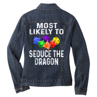 Funny Rpg Player Most Likely To Seduce The Dragon Dice Game Raglan Bas Ladies Denim Jacket | Artistshot