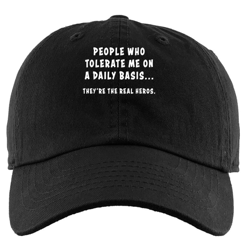 People Who Tolerate Me On A Daily Basis Cute Sarcastic Funny Kids Cap | Artistshot