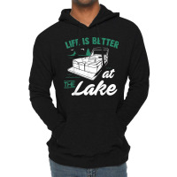 Life Is Better At The Lake  Pontoon Boat Gift Lightweight Hoodie | Artistshot