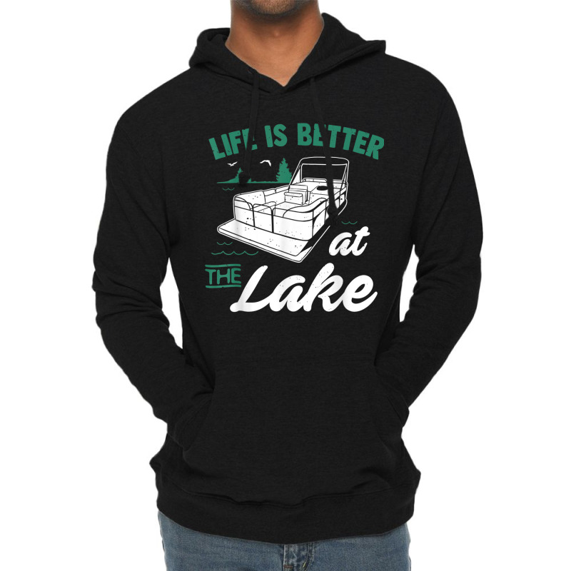 Life Is Better At The Lake  Pontoon Boat Gift Lightweight Hoodie | Artistshot