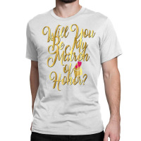 Will You Be My Matron Of Honor T Shirt Wedding Bride Classic T-shirt | Artistshot