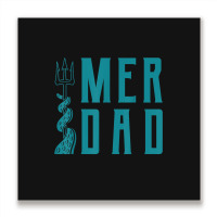 Mens Merdad Shirt Trident Mermaid Dad Tshirt Metal Print Square | Artistshot