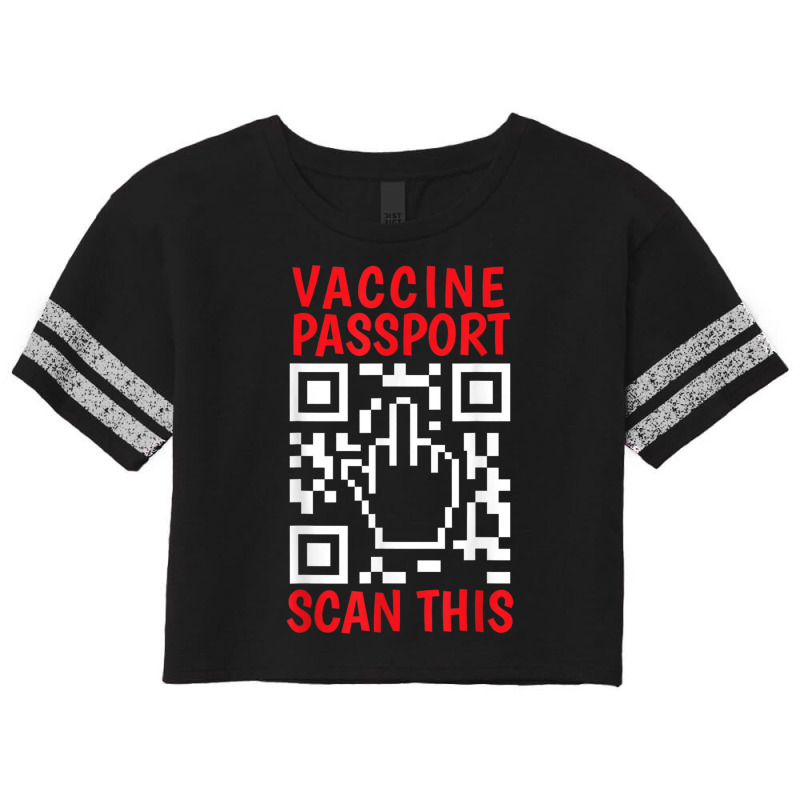 Vaccine Passport Scan This Funny Anti Vaccine Unvaccinated Scorecard Crop Tee by MelanieKathleen | Artistshot