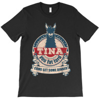 Tina You Fat Lard Come Get Some Dinner Vintage Funny T-shirt | Artistshot