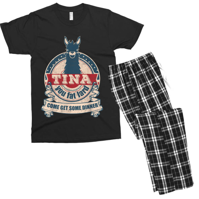 Tina You Fat Lard Come Get Some Dinner Vintage Funny Men's T-shirt Pajama Set | Artistshot