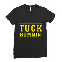 Tuck Bummin’ 2022 T Shirt Ladies Fitted T-shirt | Artistshot