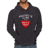 Palliative Care Nurse Gift Nursing Work Of Heart Rn T Shirt Vintage Hoodie | Artistshot