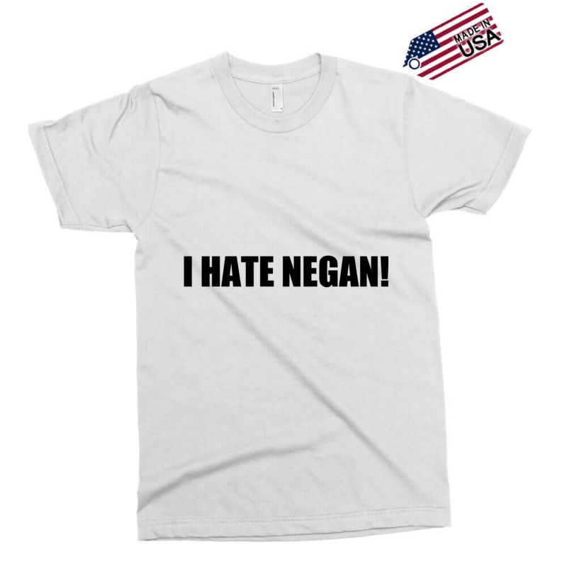 I Hate Negan Exclusive T-shirt by RANDYMARTIN | Artistshot