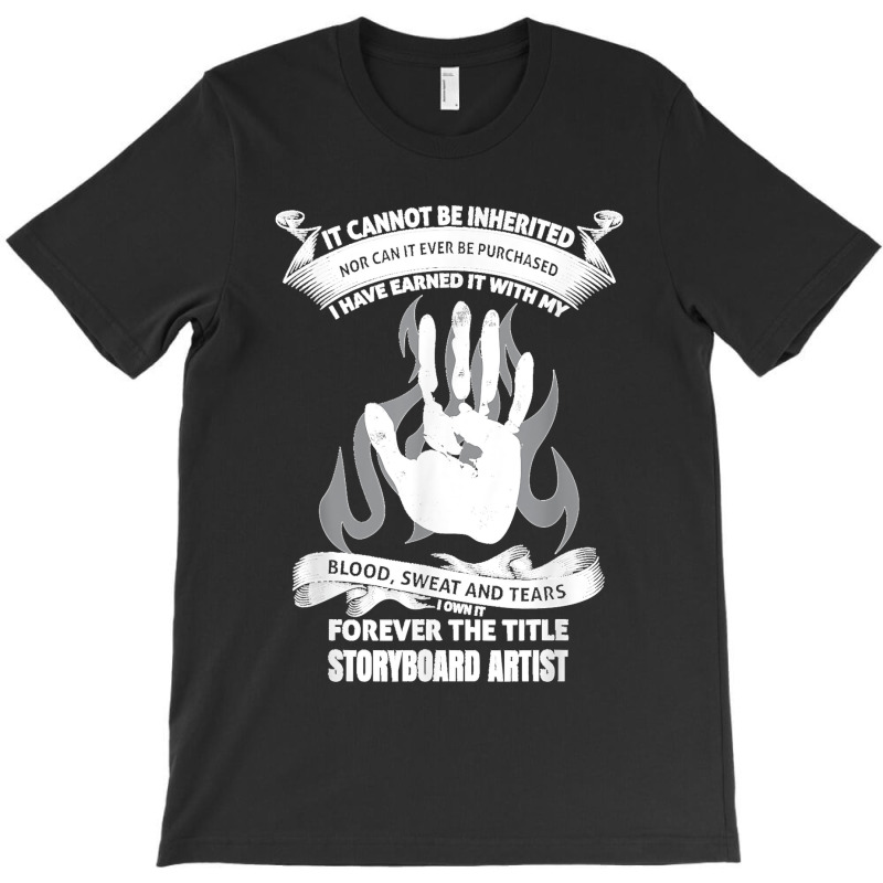 Blood Sweat And Tears Storyboard Artist T-Shirt by cm-arts | Artistshot