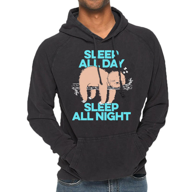 Sloth T  Shirt Sleep All Day Sleep All Night   Lazy Sloth Funny Quote Vintage Hoodie | Artistshot