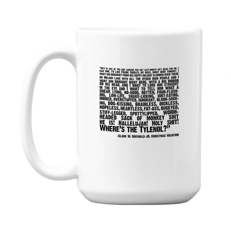 Christmas Vacation Quote; "wheres The Tylenol" 15 Oz Coffee Mug | Artistshot