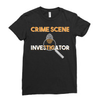 Criminologist Detective Private Eye Crime Scene Investigator T Shirt Ladies Fitted T-shirt | Artistshot