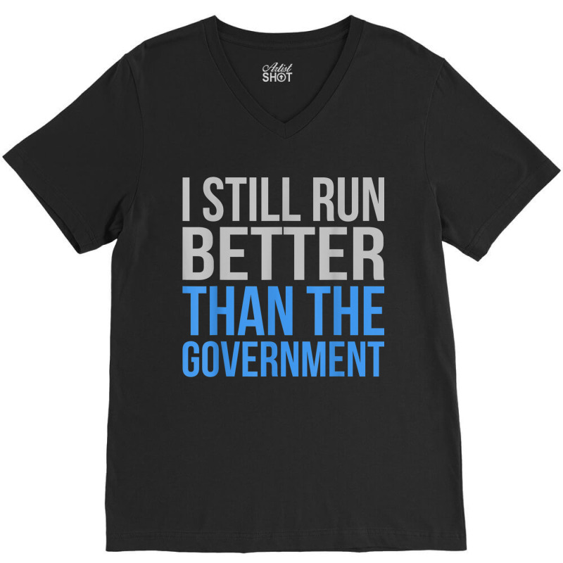 Run Better Than Government Funny Amputee Prosthetic Graphic V-Neck Tee by SelwynOman | Artistshot